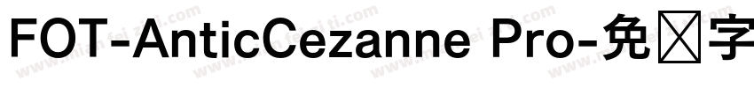 FOT-AnticCezanne Pro字体转换